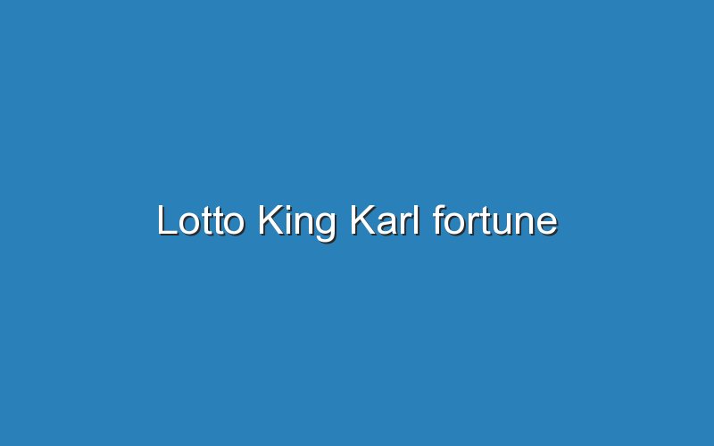lotto king karl fortune 11329