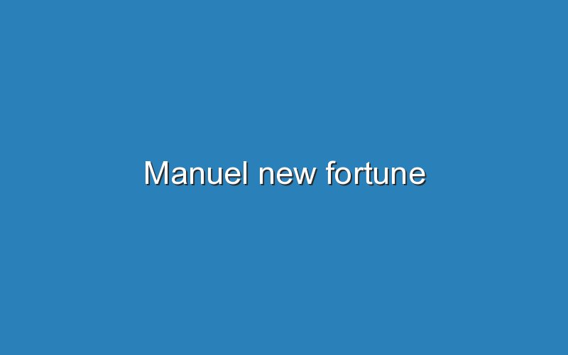 manuel new fortune 11782