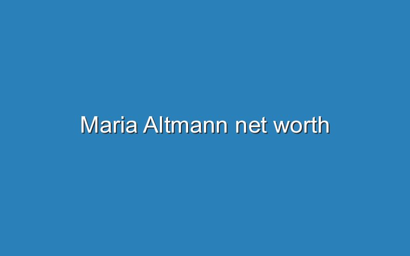 maria altmann net worth 12818