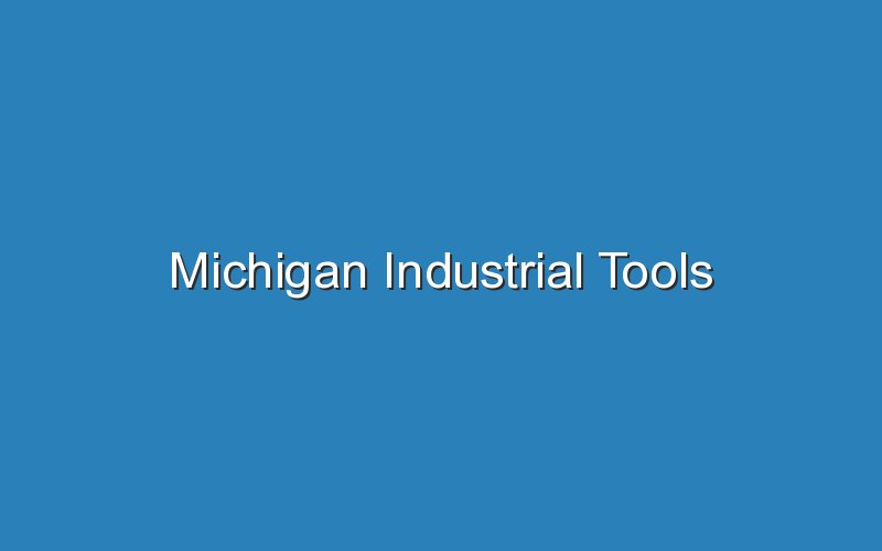 michigan industrial tools 17904