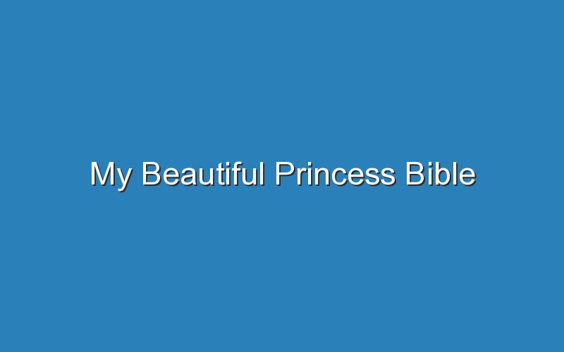 my beautiful princess bible 16846