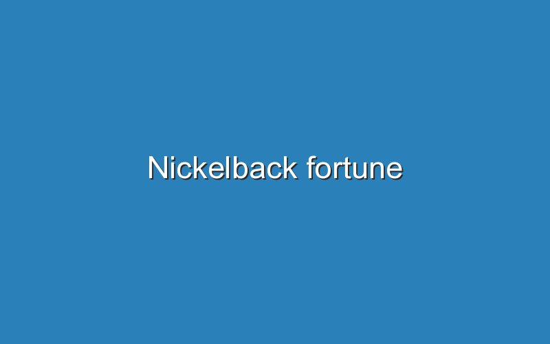 nickelback fortune 12644