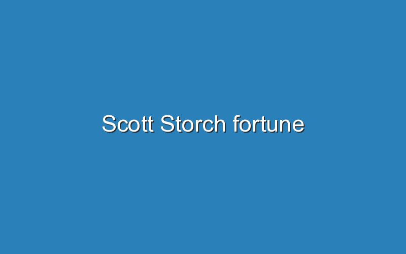 scott storch fortune 11427