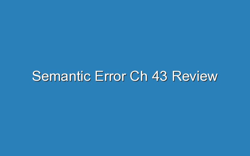 semantic error ch 43 review 16190