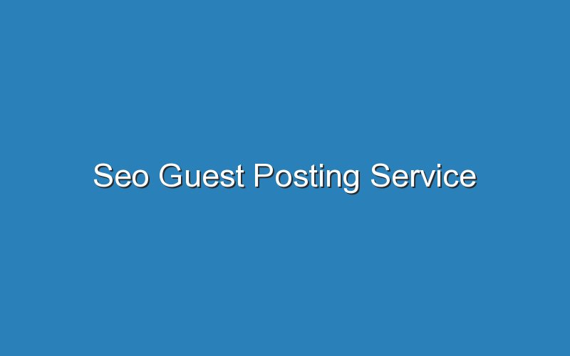 seo guest posting service 14387