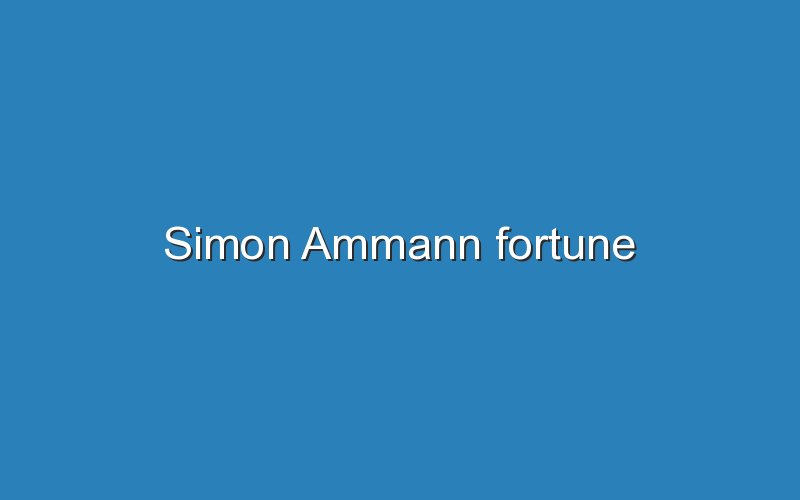 simon ammann fortune 11696