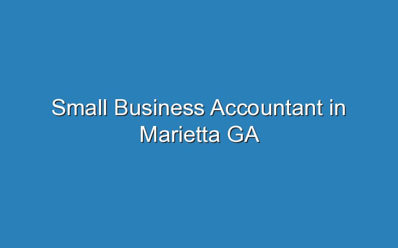 small business accountant in marietta ga 15836