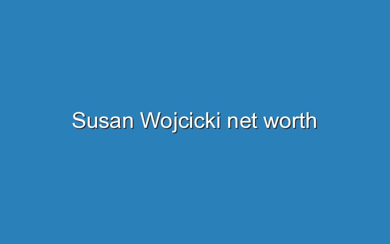 susan wojcicki net worth 11337