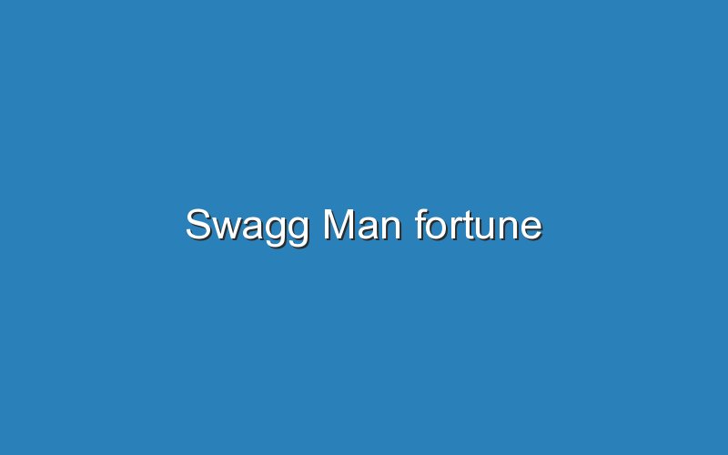 swagg man fortune 12156