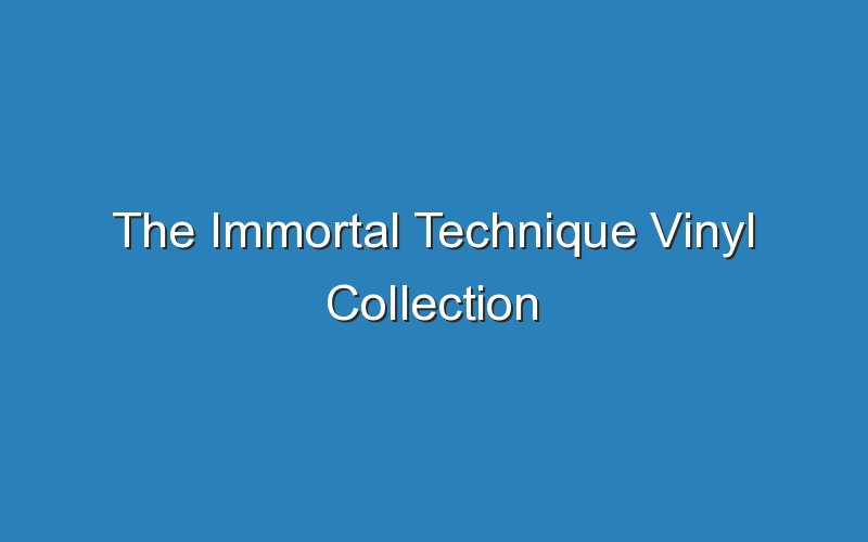 the immortal technique vinyl collection 16160