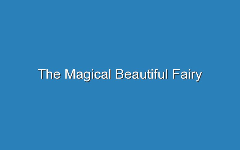 the magical beautiful fairy 16844