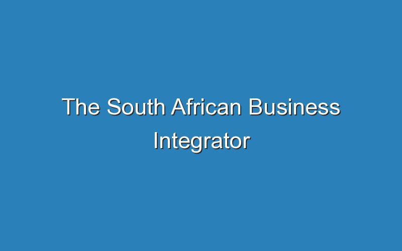 the south african business integrator 15846