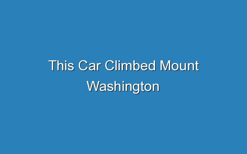 my car climbed mt washington