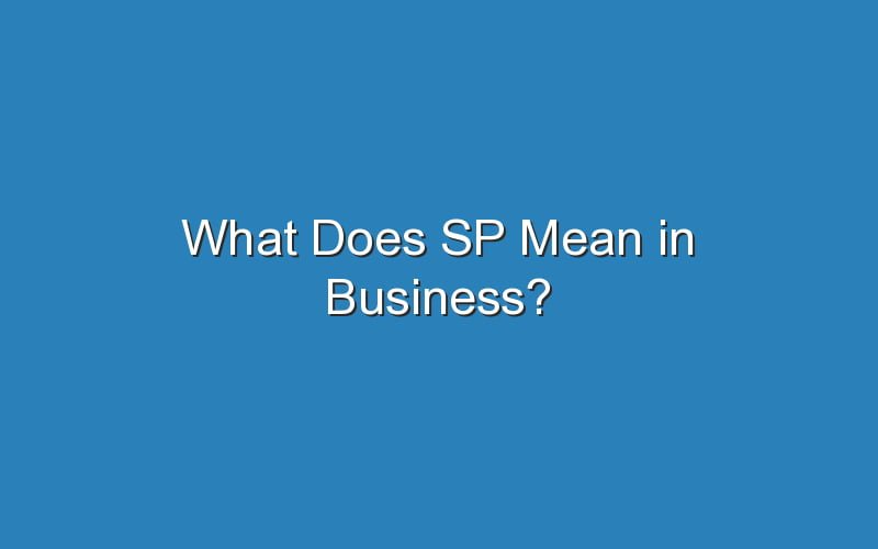 what-does-sp-mean-in-business-updated-ideas