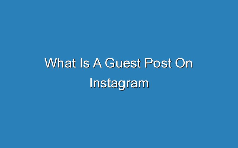 what is a guest post on instagram 14417