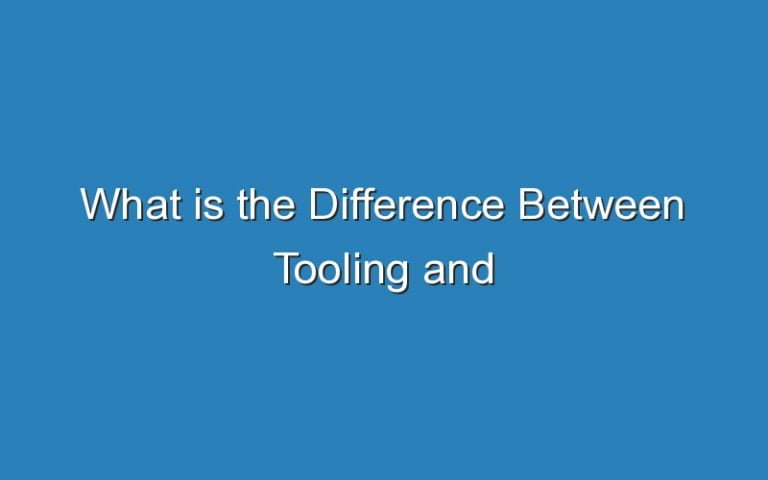 What Is The Difference Between Tooling And Production? - Updated Ideas