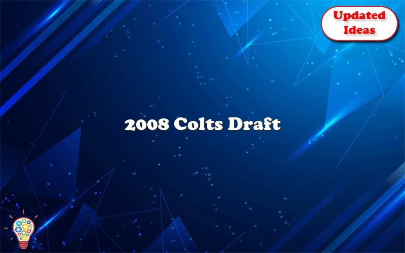 2008 colts draft 30755