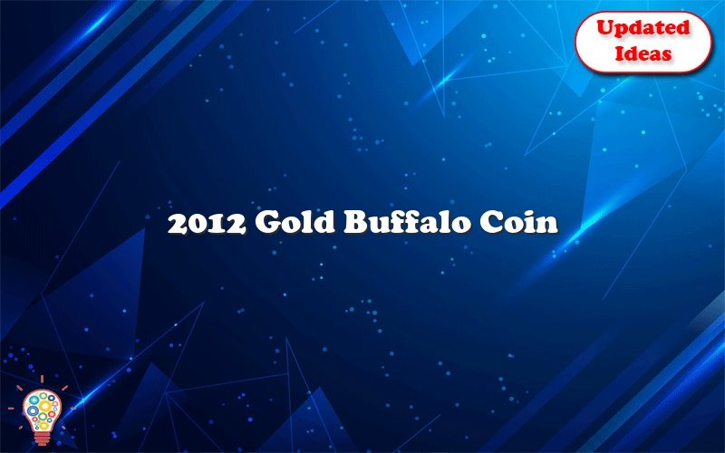 2012 gold buffalo coin 30118