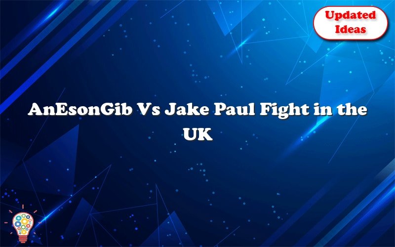 anesongib vs jake paul fight in the uk 26958