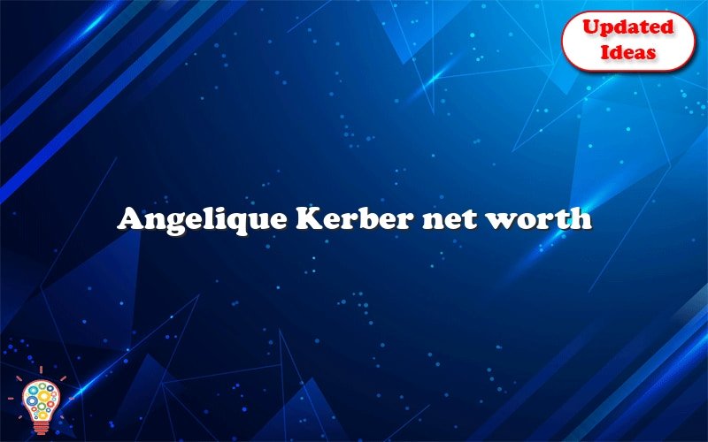 angelique kerber net worth 10849