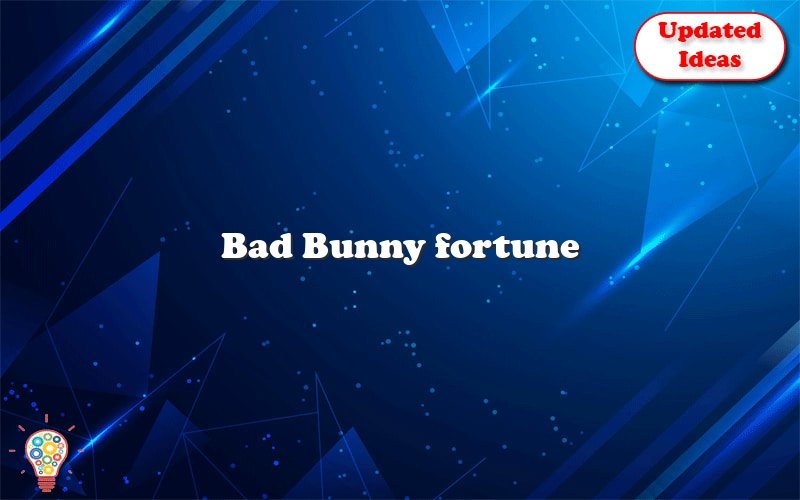 bad bunny fortune 11114