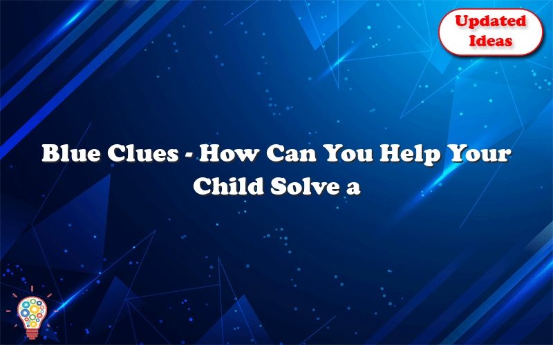 blue clues how can you help your child solve a mystery 36744