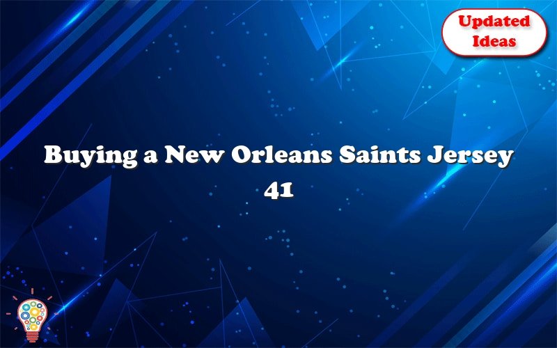 buying a new orleans saints jersey 41 31529