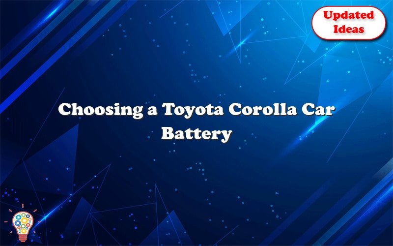 choosing a toyota corolla car battery 23740