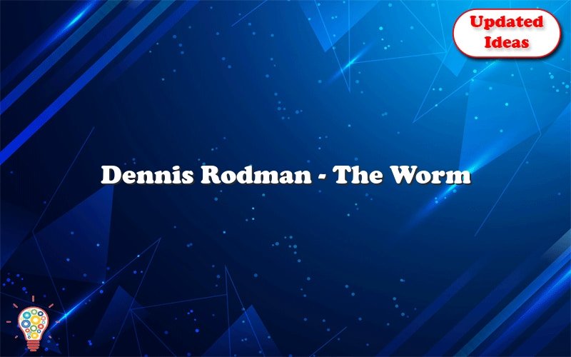 dennis rodman the worm 25883