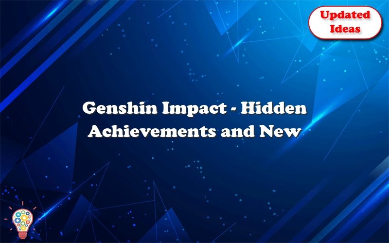 genshin impact hidden achievements and new features 25008