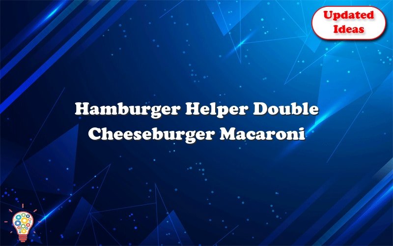 hamburger helper double cheeseburger macaroni 36996