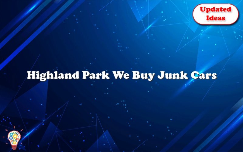 highland park we buy junk cars 24231