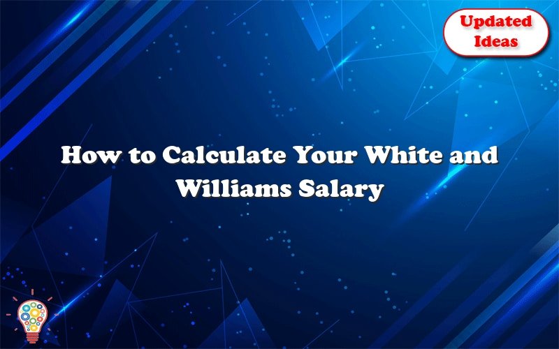 how to calculate your white and williams salary 28385