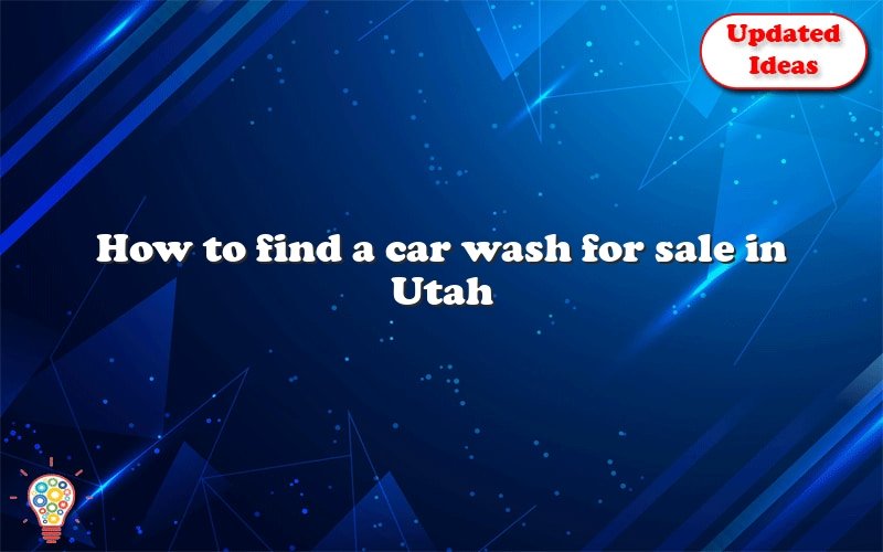 how to find a car wash for sale in utah 23946
