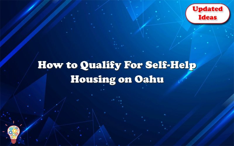 how to qualify for self help housing on oahu 39209