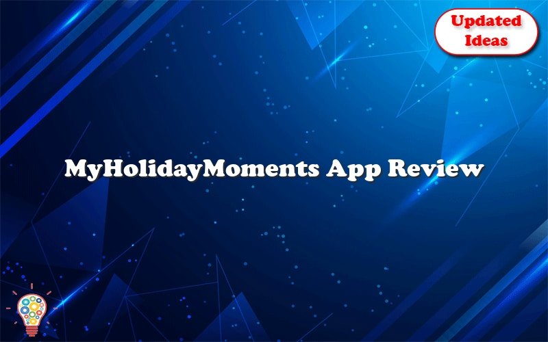 myholidaymoments app review 38825