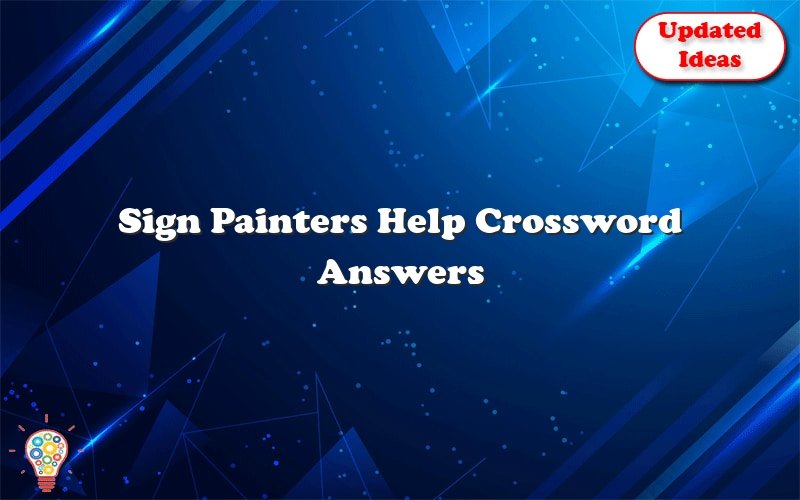 sign painters help crossword answers 35985