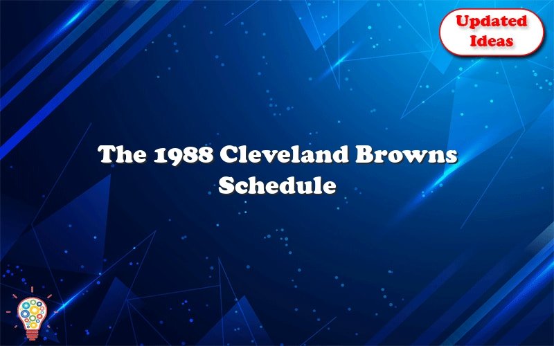 the 1988 cleveland browns schedule 26481