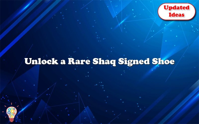 unlock a rare shaq signed shoe 28831