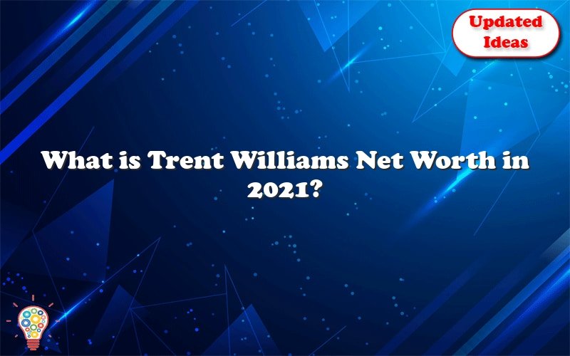 what is trent williams net worth in 2021 26264