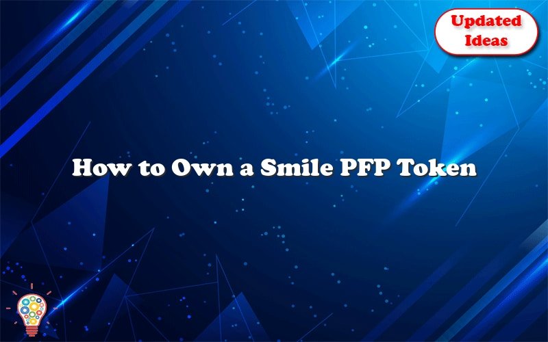 how to own a smile pfp token 44161