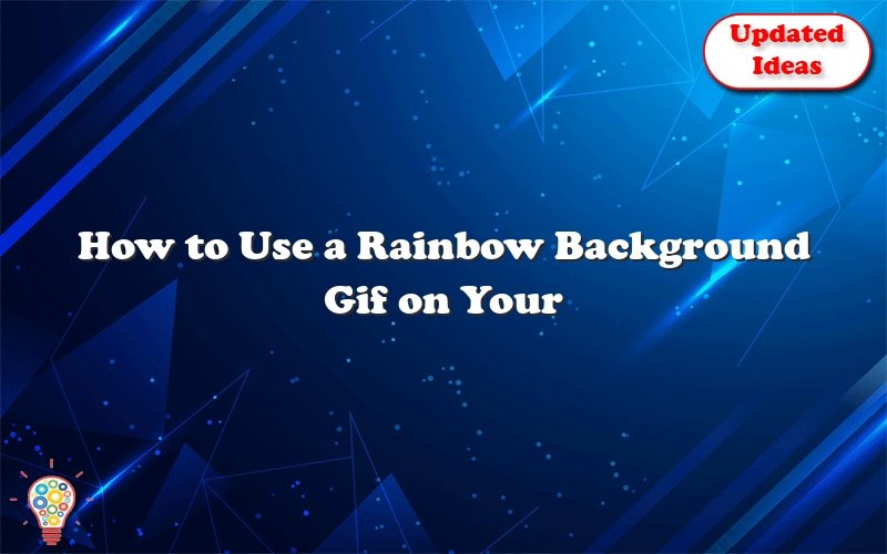 how to use a rainbow background gif on your computer 44021