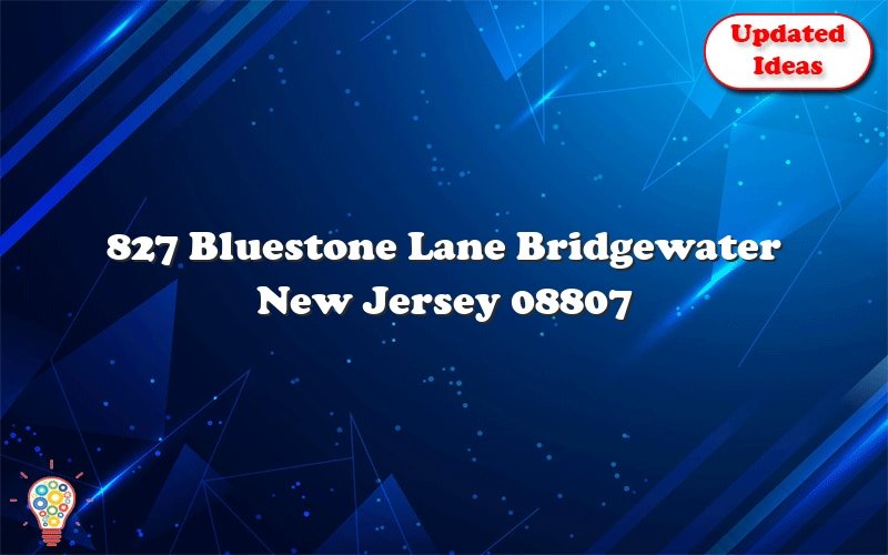 827 bluestone lane bridgewater new jersey 08807 51334