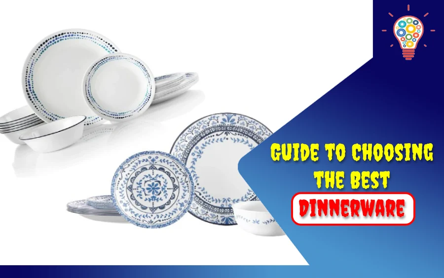 Your Guide to Choosing the Best Dinnerware