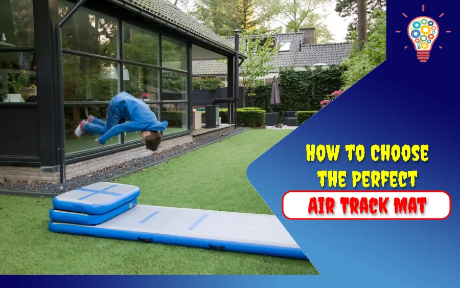 How to Choose the Perfect Air Track Mat