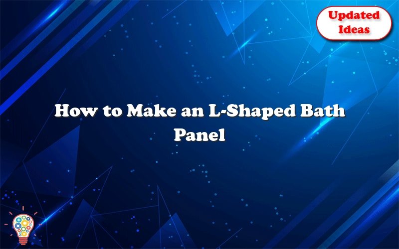 how to make an l shaped bath panel 47019