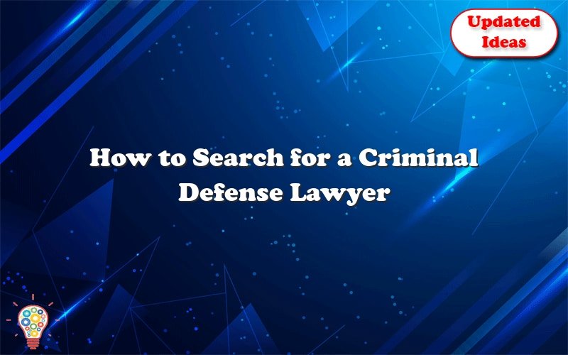 how to search for a criminal defense lawyer 47107