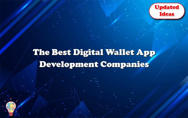the best digital wallet app development companies in the usa 46857