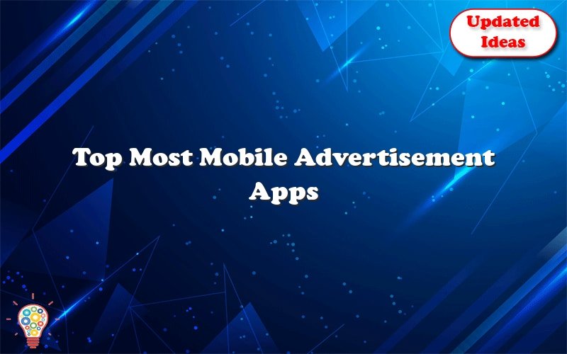 top most mobile advertisement apps 51244
