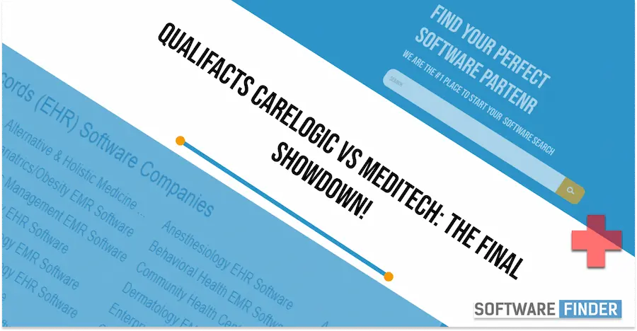 Qualifacts CareLogic VS Meditech The Final Showdown!